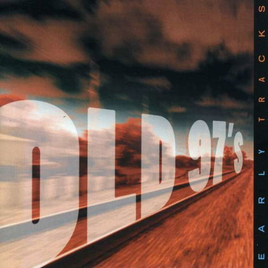 Cover for Old 97s · Early Tracks (CD) (2007)