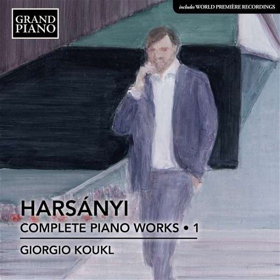 Cover for Giorgio Koukl · Tibor Harsanyi: Complete Piano Works. Vol. 1 (CD) (2020)