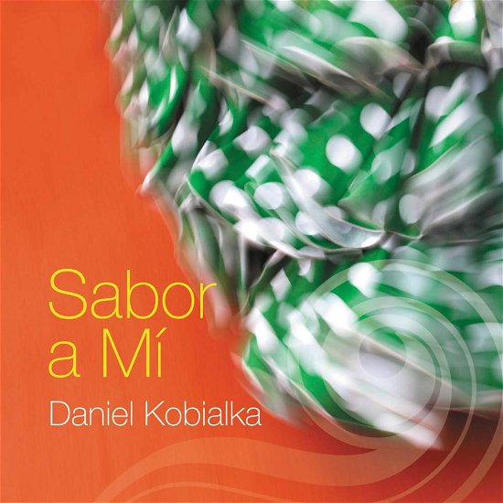 Cover for Daniel Kobialka · Sabor a Mi (CD) (2011)