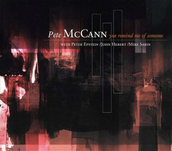 Cover for Pete Mccann · Pete Mccann - You Remind Me Of Someone (CD) (2018)
