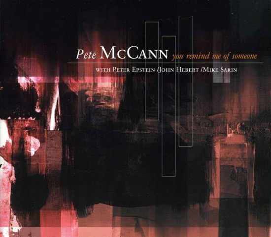 Cover for Pete Mccann · You Remind Me Of Someone (CD) (2018)