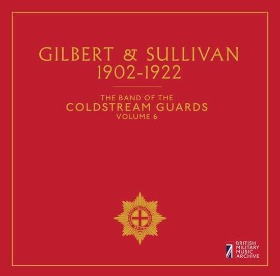 Cover for Band Of The Coldstream Guards / Rogan · Band Of The Coldstream Guards, Vol. 6: Gilbert &amp; Sullivan (CD) (2016)