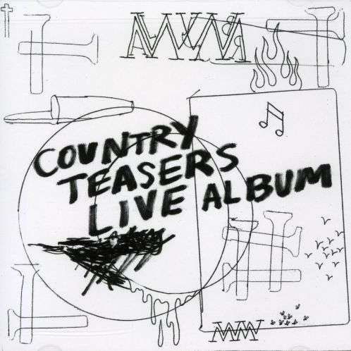 Country Teasers: Live Album - Country Teasers - Musiikki - In The Red - 0759718511628 - tiistai 3. toukokuuta 2005