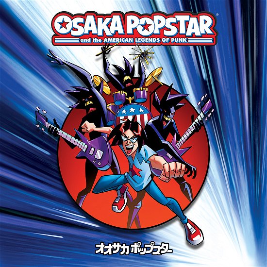 Osaka Popstar · Osaka Popstar And The American Legends Of Punk (LP) (2024)