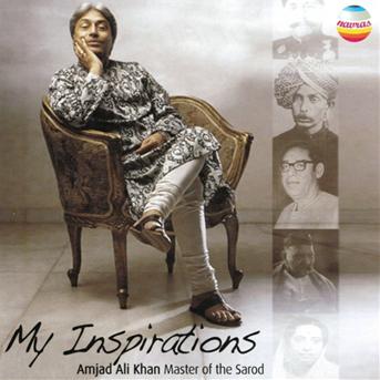 My Inspirations - Amjad Ali Khan - Music - NAVRAS - 0760452020628 - March 1, 2007