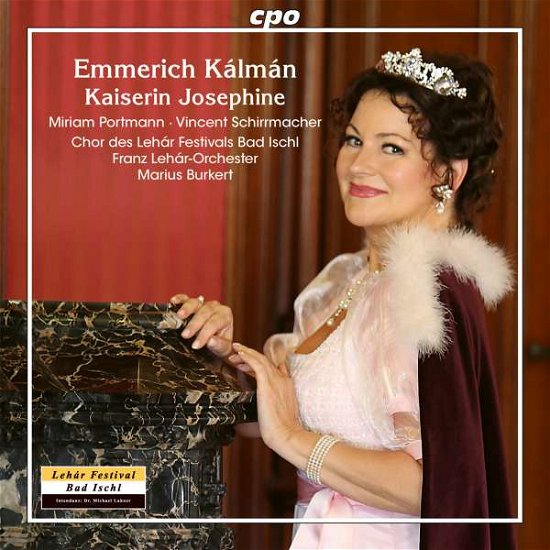 Cover for Kalman / Schirrmacher / Valentino · Kaiserin Josephine (CD) (2018)