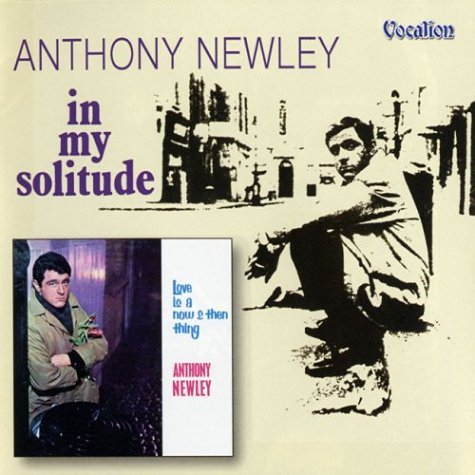 Love is a Now and Then Thing / In my solitude Vocalion Pop / Rock - Newley Anthony - Musik - DAN - 0765387420628 - 2004