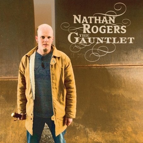 The Gauntlet - Nathan Rogers - Música - BOREALIS - 0773958119628 - 27 de julho de 2009
