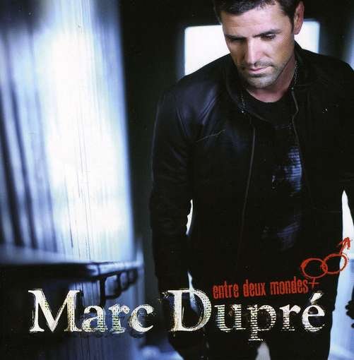 Cover for Marc Dupre · Entre Deux Mondes (CD) (1990)