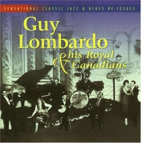 Cover for Guy Lombardo · Guy Lombardo &amp; His Royal Canadians (CD) (2008)