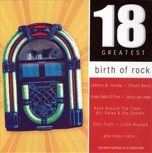 Various Artists · Birth of Rock 18 Greatest (CD)