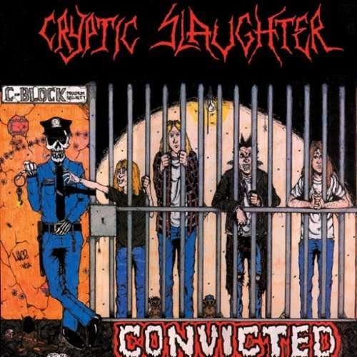 Cover for Cryptic Slaughter · Convicted by Cryptic Slaughter (CD) (2013)