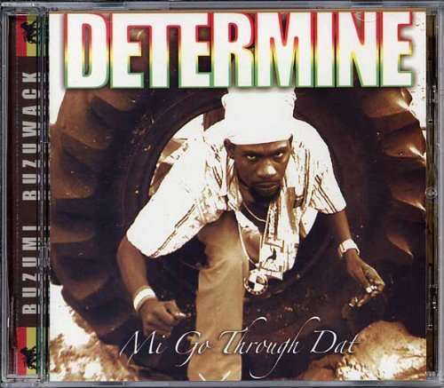 Cover for Determine · Mi Go Through Dat (CD) (2016)