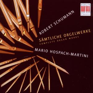 Samtliche Orgelwerke - Robert Schumann - Muzyka - BERLIN CLASSICS - 0782124165628 - 31 maja 2010