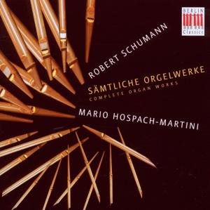 Cover for Robert Schumann · Samtliche Orgelwerke (CD) (2010)