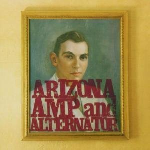 Cover for Arizona Amp And Alternator · Arizona Amp and Alternator (CD)