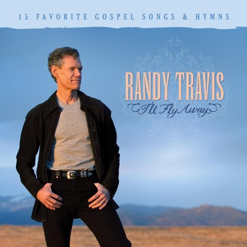 Randy Travis-i'llfly Away - Randy Travis - Musik - CREATIVE MAN DISCS - 0792755575628 - 30 augusti 2010