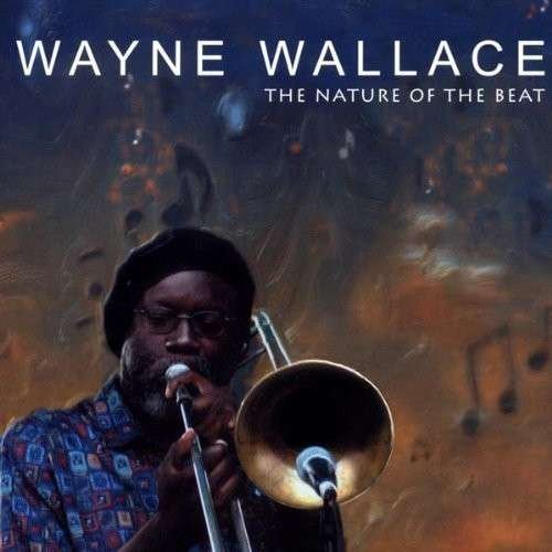 Cover for Wayne Wallave · Nature of the Beat (CD) (2015)