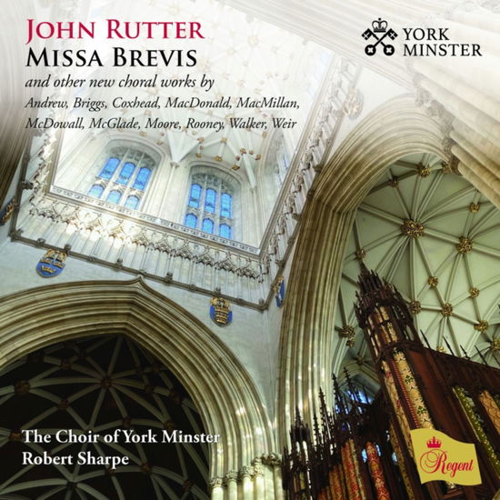 John Rutter Missa Brevis And Other New Choral Works By Andrew / Briggs / Coxhead / Macdonald / Macmillan / Mcdowall / Mcglade / Moore / Rooney / Walker / Weir - Choir of York Minster / Benjamin Morris / Robert Sharpe - Música - REGENT RECORDS - 0802561057628 - 28 de fevereiro de 2025