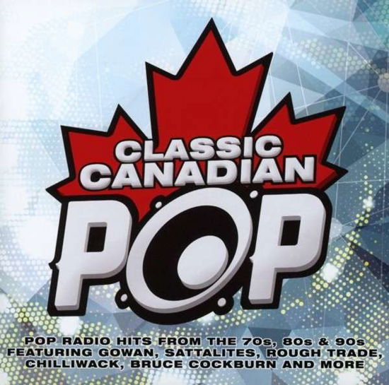 Cover for Classic Canadian Pop / Various · Classic Canadian Pop (CD) (2014)