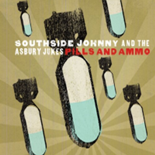 Cover for Southside Johnny &amp; The Asbury Jukes · Pills And Ammo (CD) (2012)