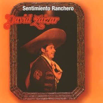Sentimiento Ranchero - Zaizar David - Musique - Warner Brothers Import - 0809274707628 - 27 août 2002