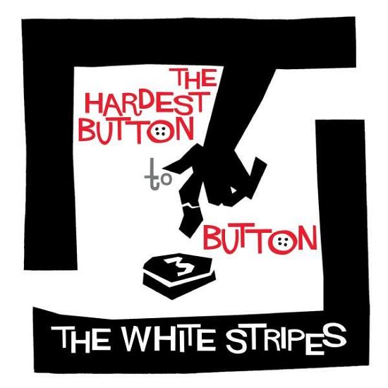 The Hardest Button to Button / St. Ides of March - The White Stripes - Musiikki - ALTERNATIVE - 0813547020628 - perjantai 27. helmikuuta 2015