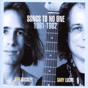 Cover for Jeff Buckley &amp; Gary Lucas · Songs To No One 1991-1992 (CD) (2018)