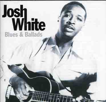 Cover for Josh White · Blues &amp; Ballads (CD) (2002)