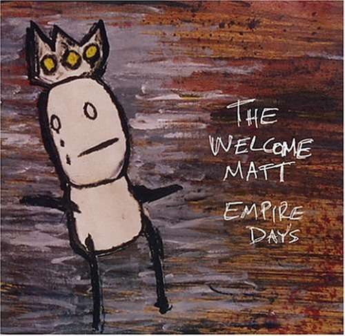 Cover for Welcome Matt · Empire Days (CD) (2004)