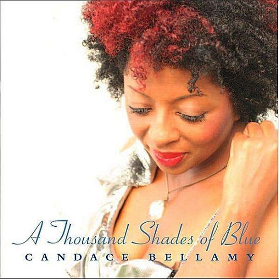Cover for Candace Bellamy · Thousand Shades of Blue (CD) (2011)