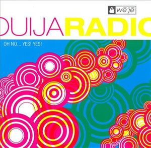 Cover for Ouija Radio · Oh No.. Yes Yes (CD) (2006)