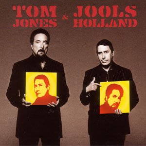 Tom Jones and Jools Holland - Tom Jones and Jools Holland - Music - Warner - 0825646191628 - September 27, 2004