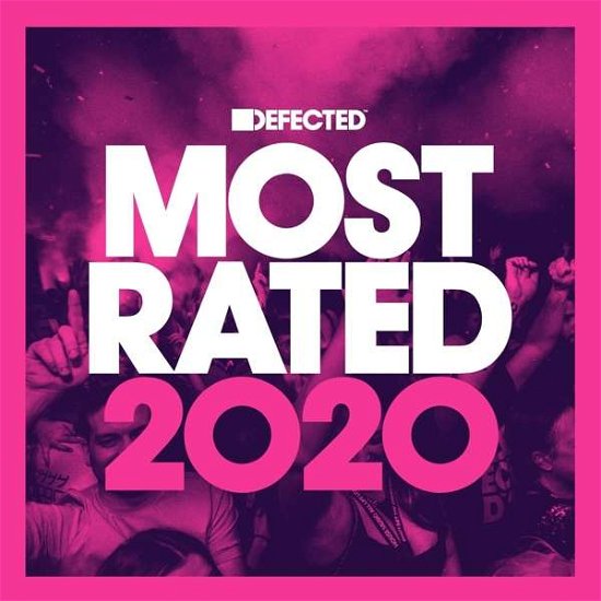 Defected Presents Most Rated 2020 - Various Artists - Musikk - Defected - 0826194488628 - 13. desember 2019