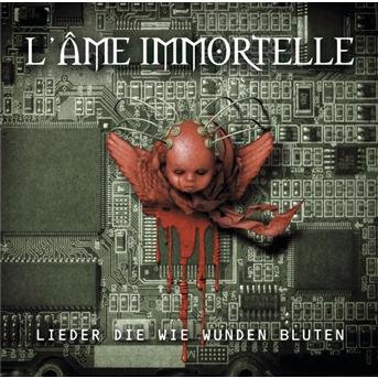 Cover for L'ame Immortelle · Lieder Die Wie Wunden Bluten (CD) (2004)