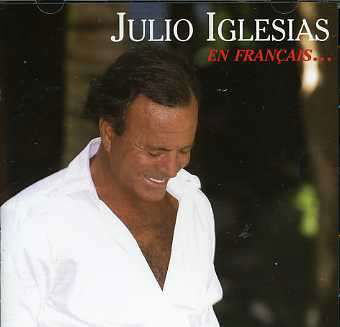 En Francais: Best of - Julio Iglesias - Musikk - CBS - 0828767233628 - 4. oktober 2005