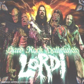 Hard Rock Hallelujah - Lordi - Musik - UK - 0828768067628 - 26. maj 2006