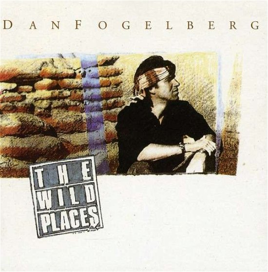 Cover for Dan Fogelberg · Wild Places (CD) [Remastered edition] (2012)