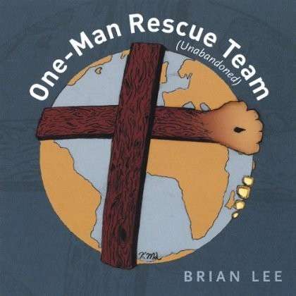 Cover for Brian Lee · One-man Rescue Team (CD) (2004)