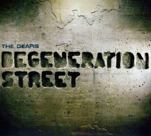 Degeneration Street - Dears - Musique - DANGERBIRD - 0842803005628 - 18 novembre 2022