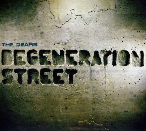 Degeneration Street - Dears - Música - DANGERBIRD - 0842803005628 - 18 de novembro de 2022