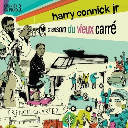 Cover for Harry Connick Jr. · Chanson Du Vieux Carre (CD) (2017)