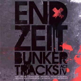 Endzeit Bunkertracks (Act 4) / Various - Endzeit Bunkertracks (Act 4) / Various - Musik - Alfa Matrix - 0882951012628 - 14. juli 2009