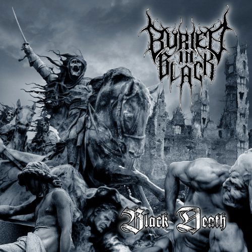 Buried in Black-black Death - Buried In Black - Musiikki - AFM - 0884860042628 - keskiviikko 8. kesäkuuta 2011