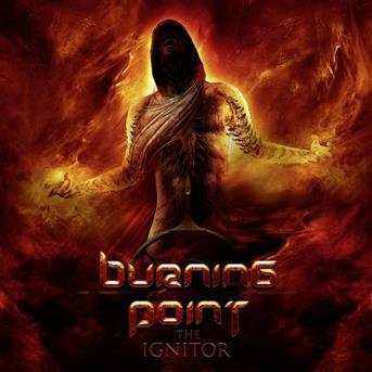 Burning Point · The Ignitor (CD) [Bonus Tracks edition] (2018)