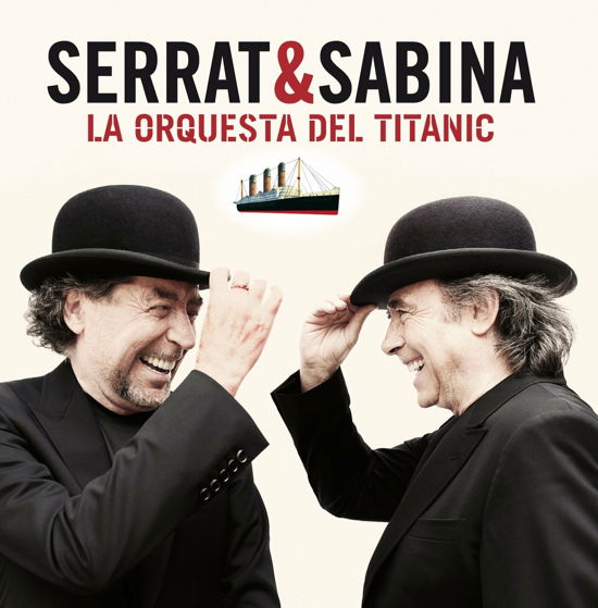 Cover for Serrat,joan Manuel / Sabina,joaquin · La Orquesta Del Titanic (CD) [Deluxe edition] (2012)