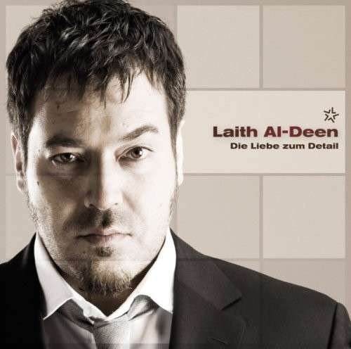 Die Liebe Zum Detail - Laith Al-deen - Musik - COLUMBIA - 0886970662628 - 8. Juni 2007
