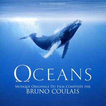 Musique Originale Du Film Composee Par Bruno Coulais - Oceans - Muzyka - SONY - 0886976420628 - 