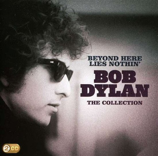 Cover for Bob Dylan · Beyond Here Lies Nothin' (CD) (2011)