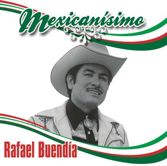 Cover for Rafael Buendia · Mexicanisimo (CD) (2015)